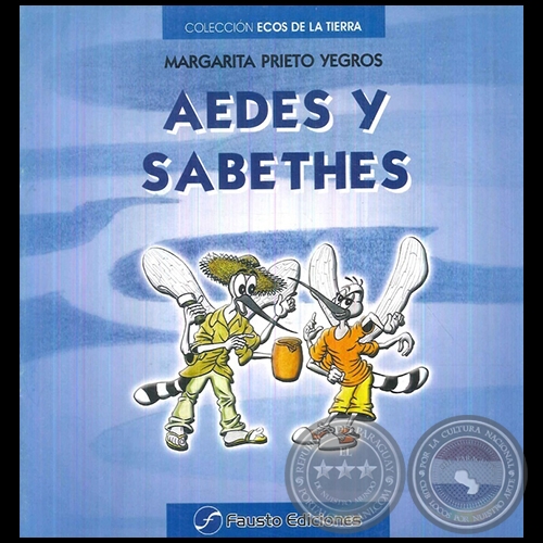 AEDES Y SABETHES - Autora: MARGARITA PRIETO YEGROS - Ao 2010